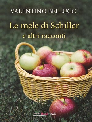 cover image of Le mele di Schiller e altri racconti